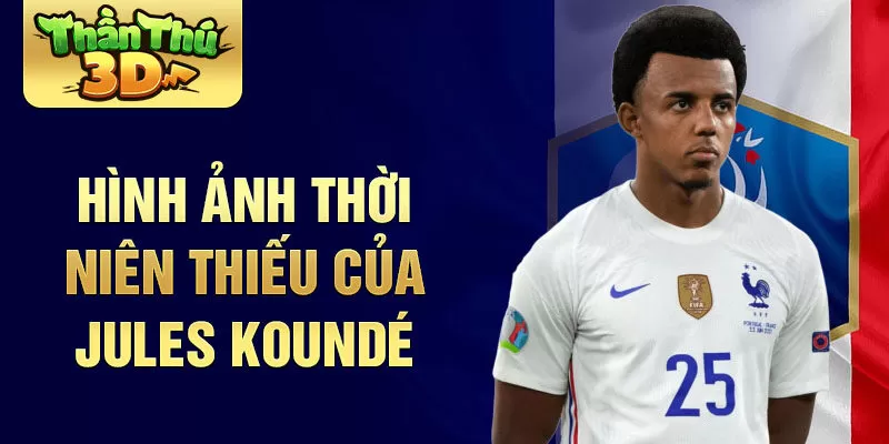 Hình ảnh thời niên thiếu của Jules Koundé