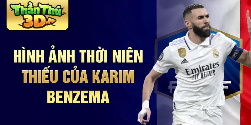 Hình ảnh thời niên thiếu của karim benzema