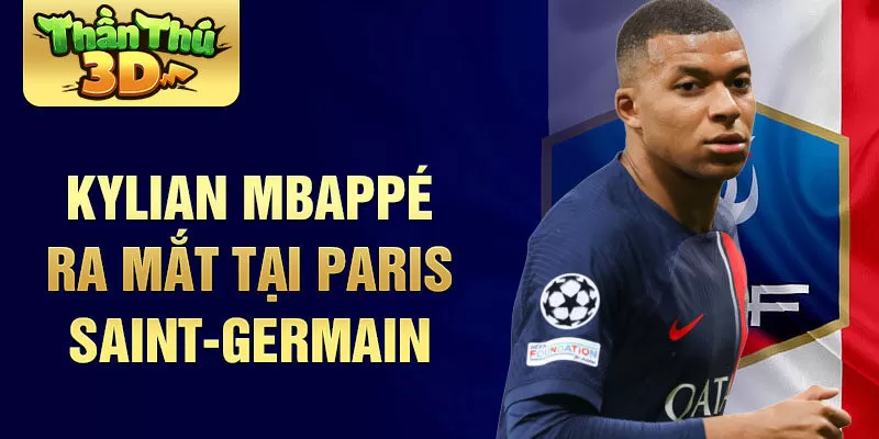 Kylian Mbappé ra mắt tại Paris Saint-Germain