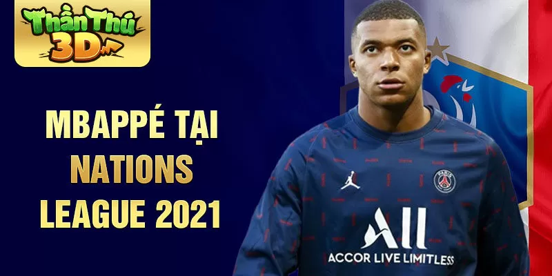 Mbappé tại Nations league 2021