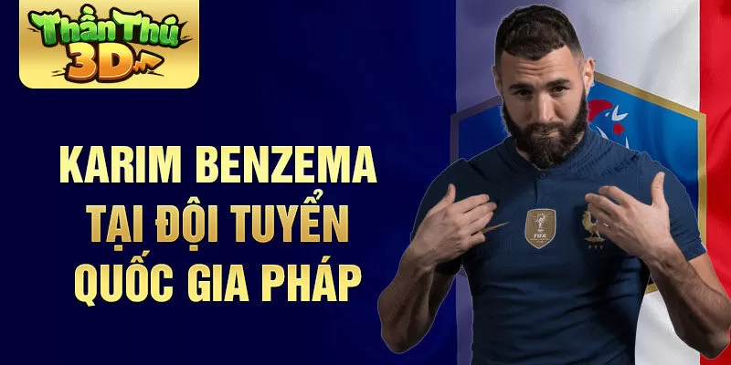 Karim Benzema tại đội tuyển quốc gia Pháp